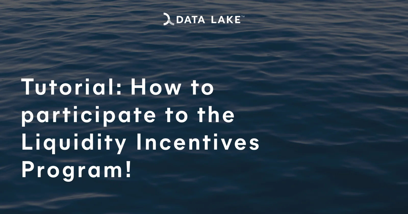 Tutorial How to become a LAKE-ETH Liquidity Provider and earn rewards graphics Data Lake