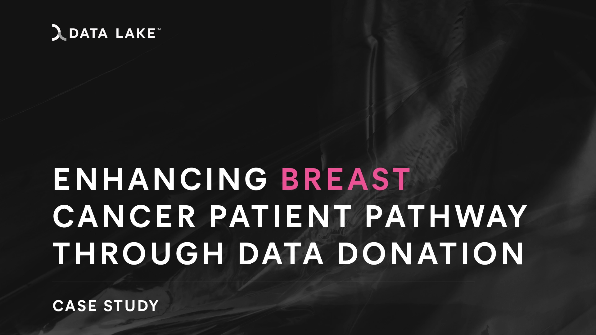 Enhancing Breast Cancer Patient Pathway through Data Donation A mid-term Case Study graphics Data Lake