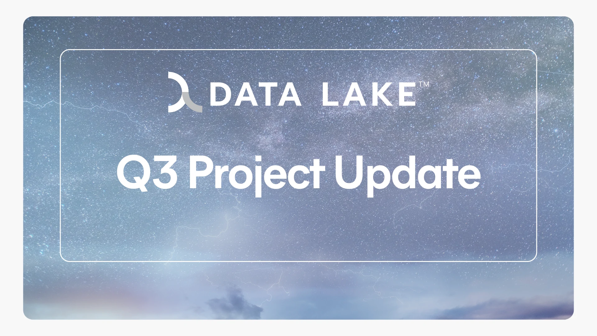 Data Lake Q3 Project Update graphics Data Lake