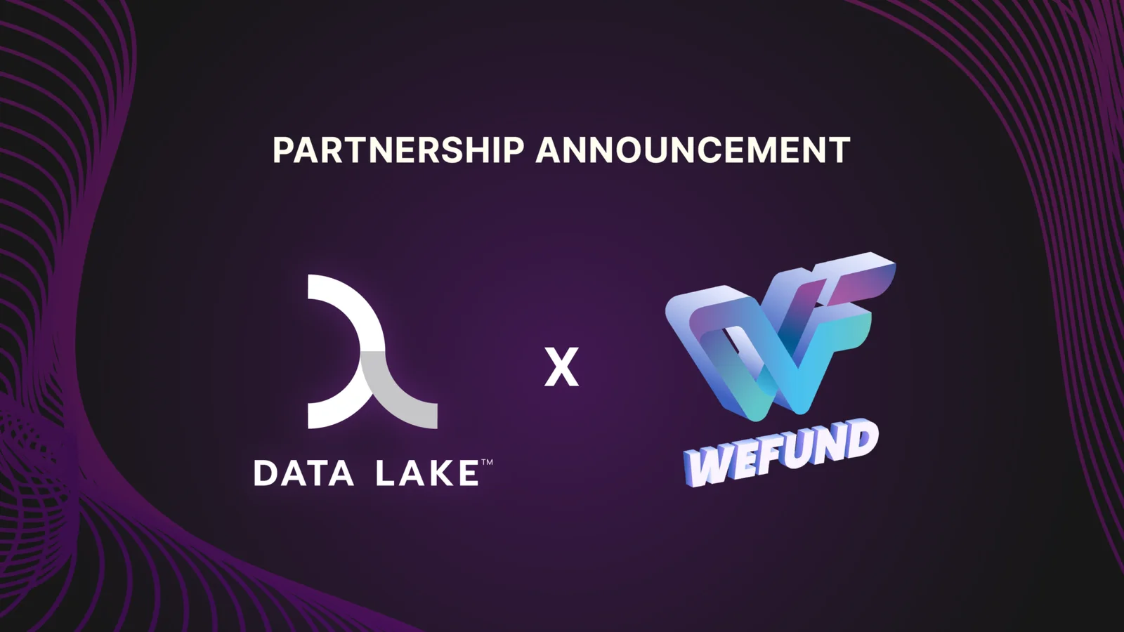 Partnership announcement Data Lake X WeFund graphics Data Lake